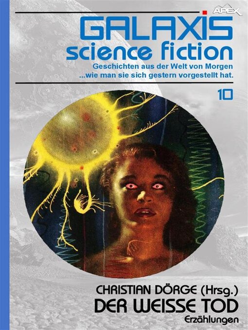 Title details for GALAXIS SCIENCE FICTION, Band 10--DER WEISSE TOD by Christian Dörge - Available